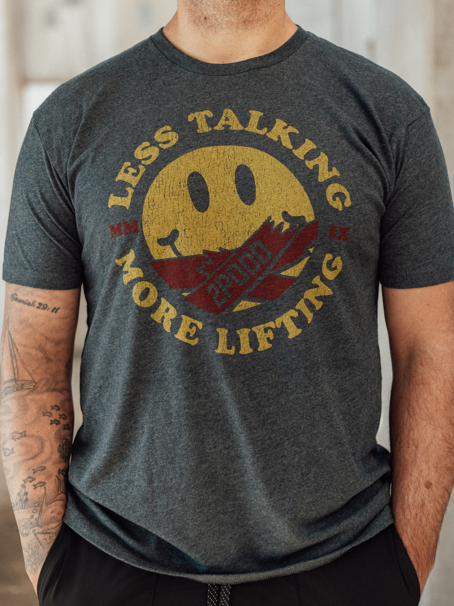 Less Talking T-Shirt