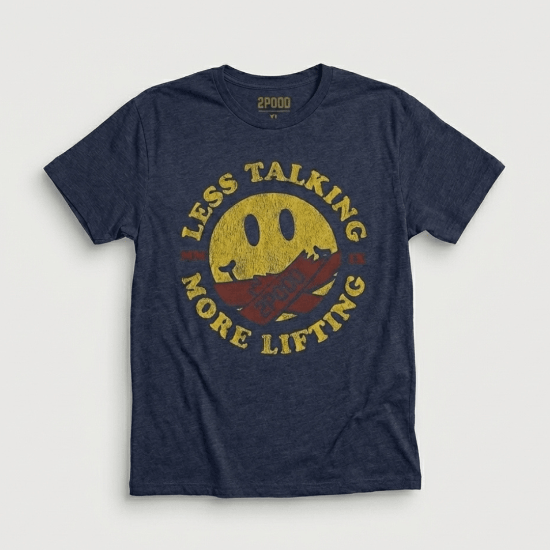 Less Talking T-Shirt