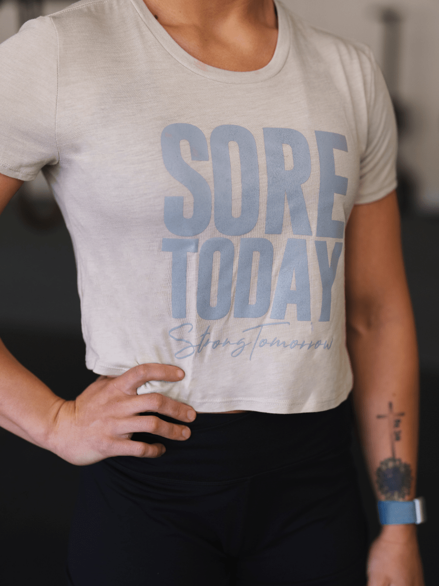 Sore Today, Strong Tomorrow Crop Top - 2POOD