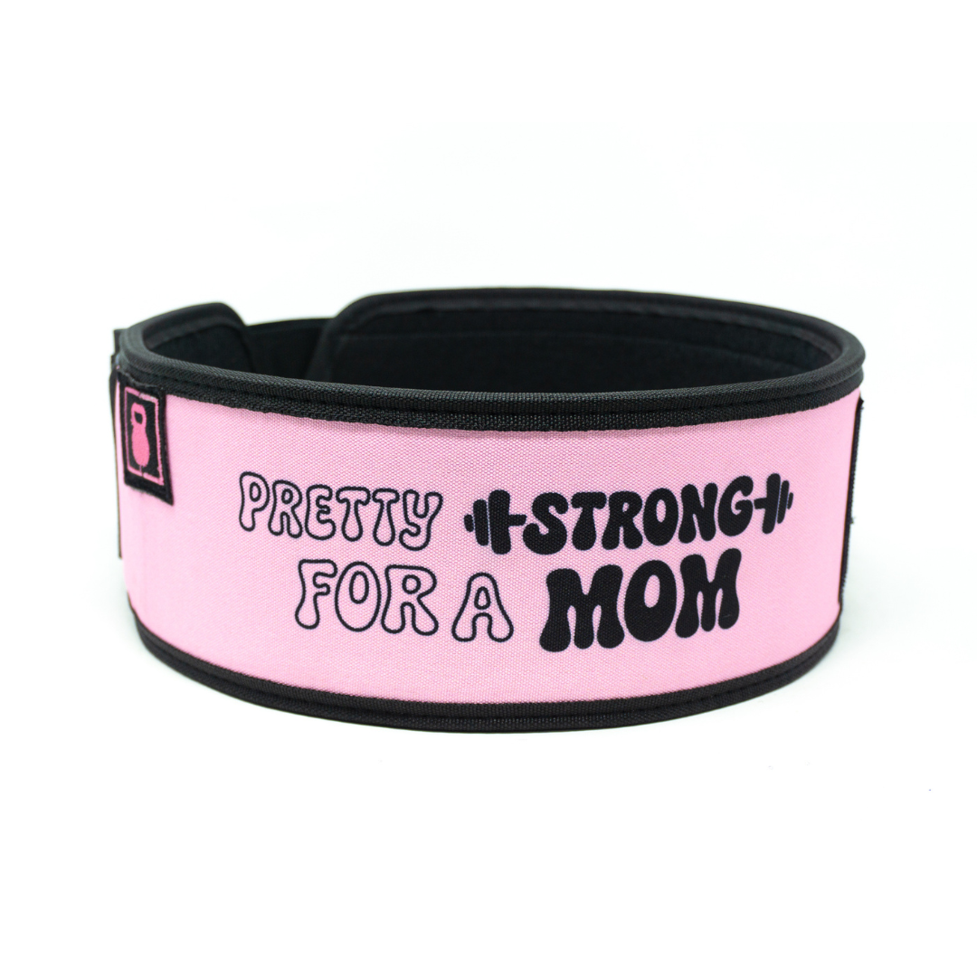 Pretty Strong for a Mom by Arielle Loewen 4" Weightlifting Belt