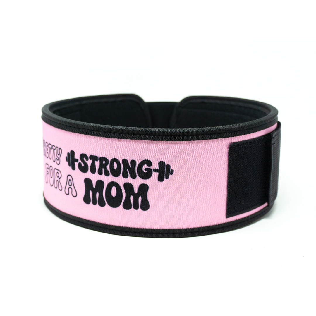 Pretty Strong for a Mom by Arielle Loewen 4" Weightlifting Belt