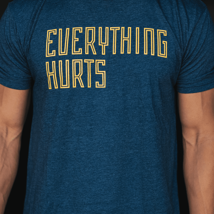 Everything Hurts T-shirt