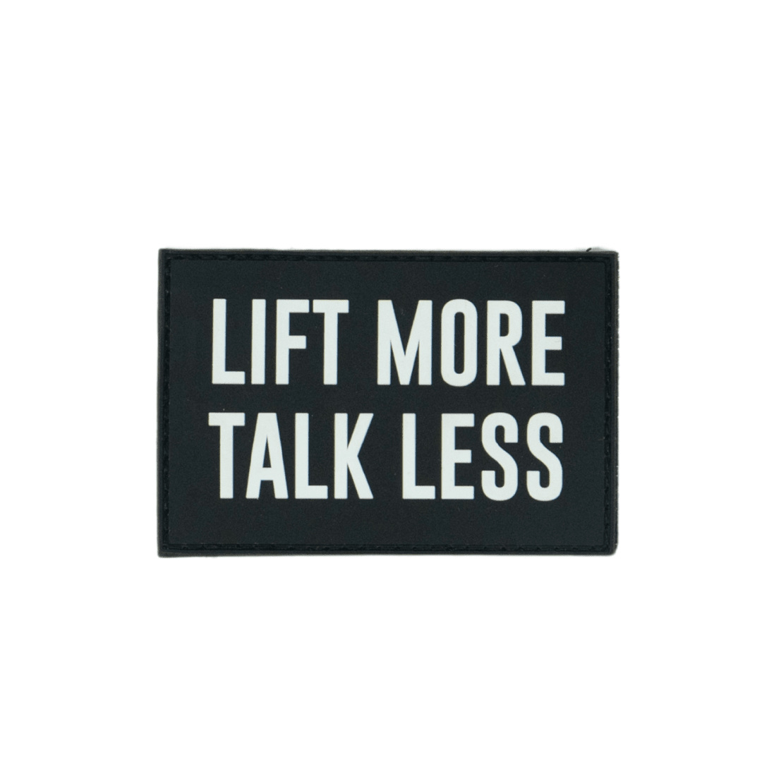Lift More Talk Less Patch