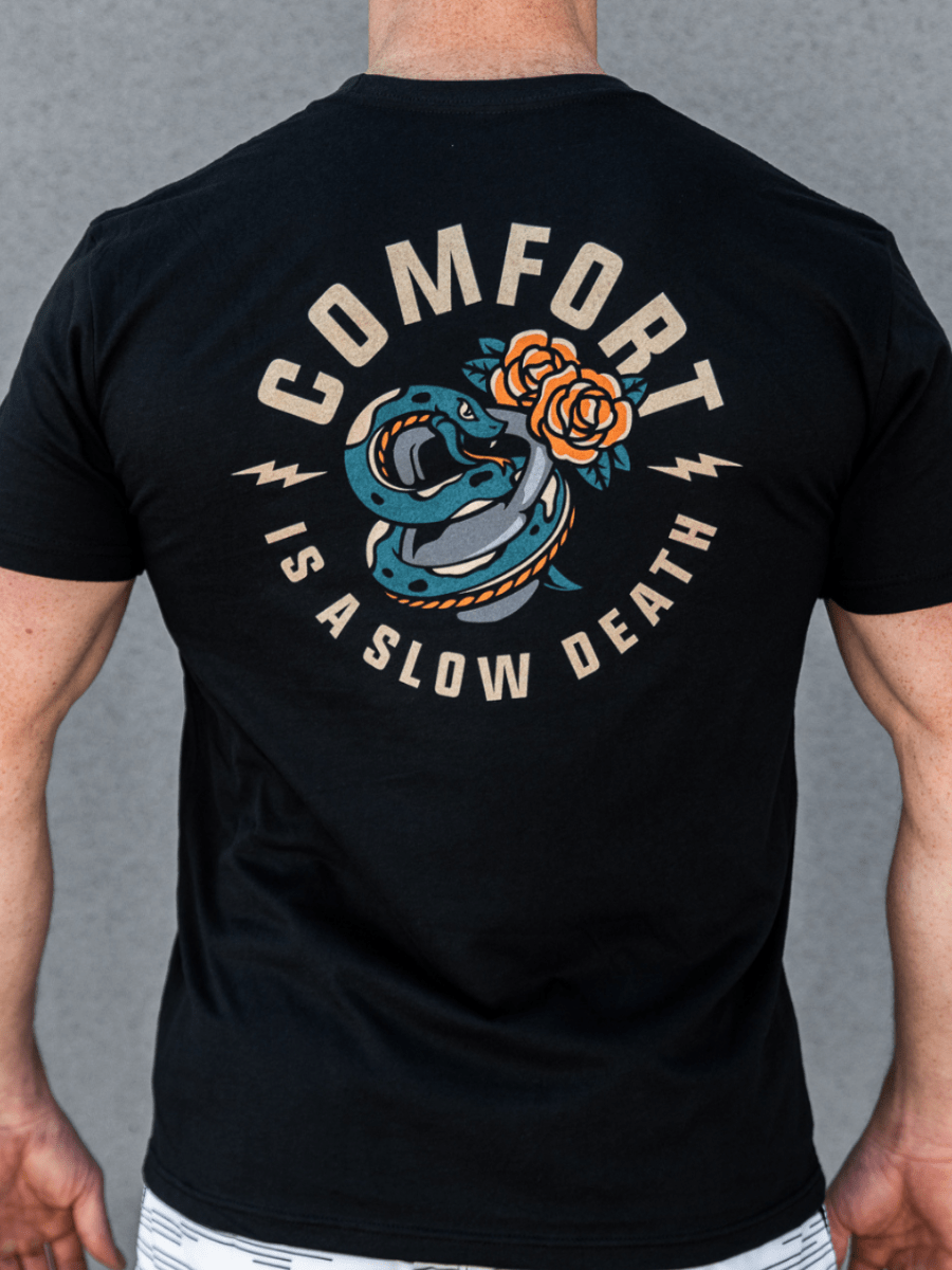 Comfort Is A Slow Death T-shirt - 2POOD