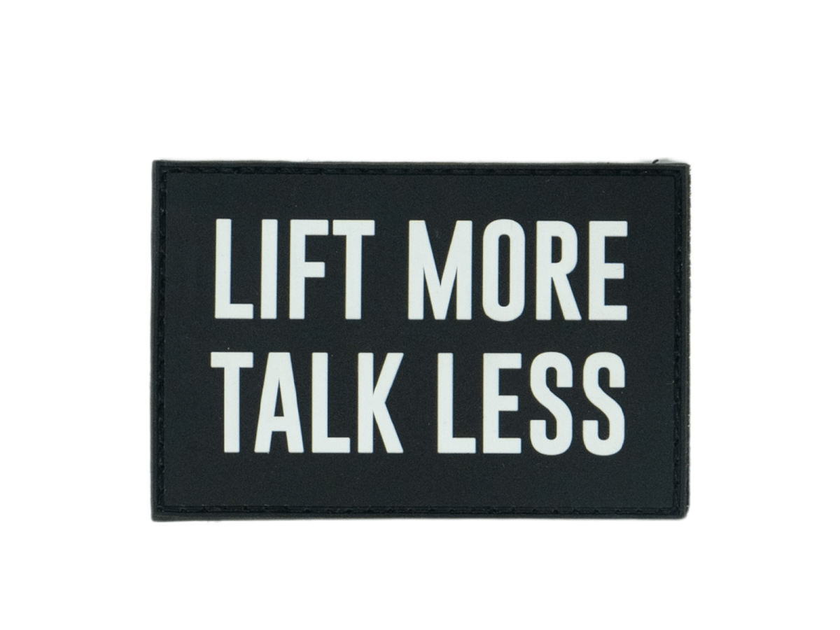 Lift More Talk Less Patch